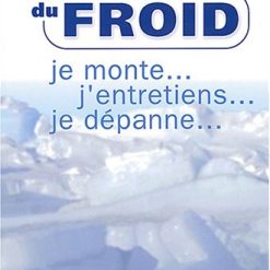 L'ABC du Froid Je Monte j'Entretiens je Dépanne