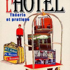L'Hôtel: Théorie et Pratique, Edition 2000