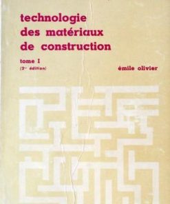 Technologie des Materiaux de Construction Tome 1 & 2