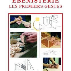 Ebénisterie les Premiers Gestes