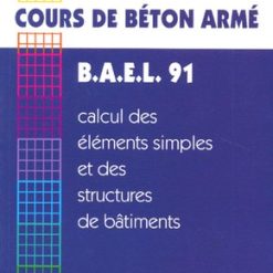 Cours de Béton Armé BAEL 91 Calcul des Eléments Simples et des Structures de Bâtiments