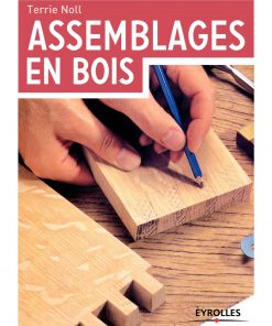 Les Assemblages en Bois