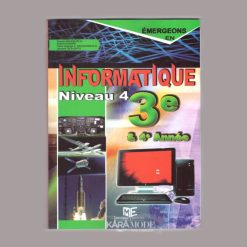 Emergeons en Information Niveau 4, Classes de 3ème et 4ème année