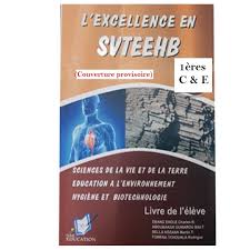 L' Excellence en SVTEEHB en classe de 1ère C et E