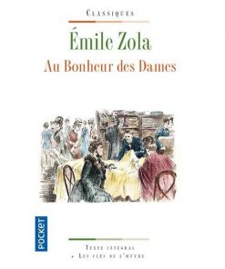 Emile Zola Au Bonheur des Dames
