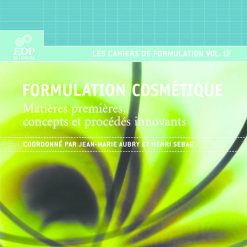 Formulation Cosmétique Matières Premières, Concepts et Procédés Innovants