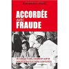 Accordée avec fraude, de Jean-Bruno TAGNE, 2019