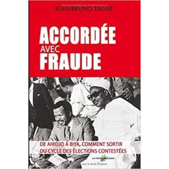 Accordée avec fraude, de Jean-Bruno TAGNE, 2019