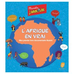 L'Afrique en vrai: Mon premier livre documentaire illustré, de Planète J'aime Lire, 2021
