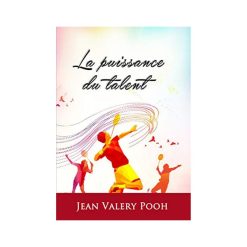 La Puissance du Talent , de Jean Valery POOH, 2019