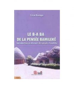 Le Ba Ba de la Pensée Bamiléké, de Léon KAMGA, 2015