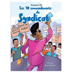 Les 10 commandements du syndicat, de suspect 95, 2021