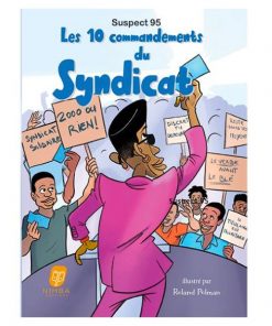 Les 10 commandements du syndicat, de suspect 95, 2021