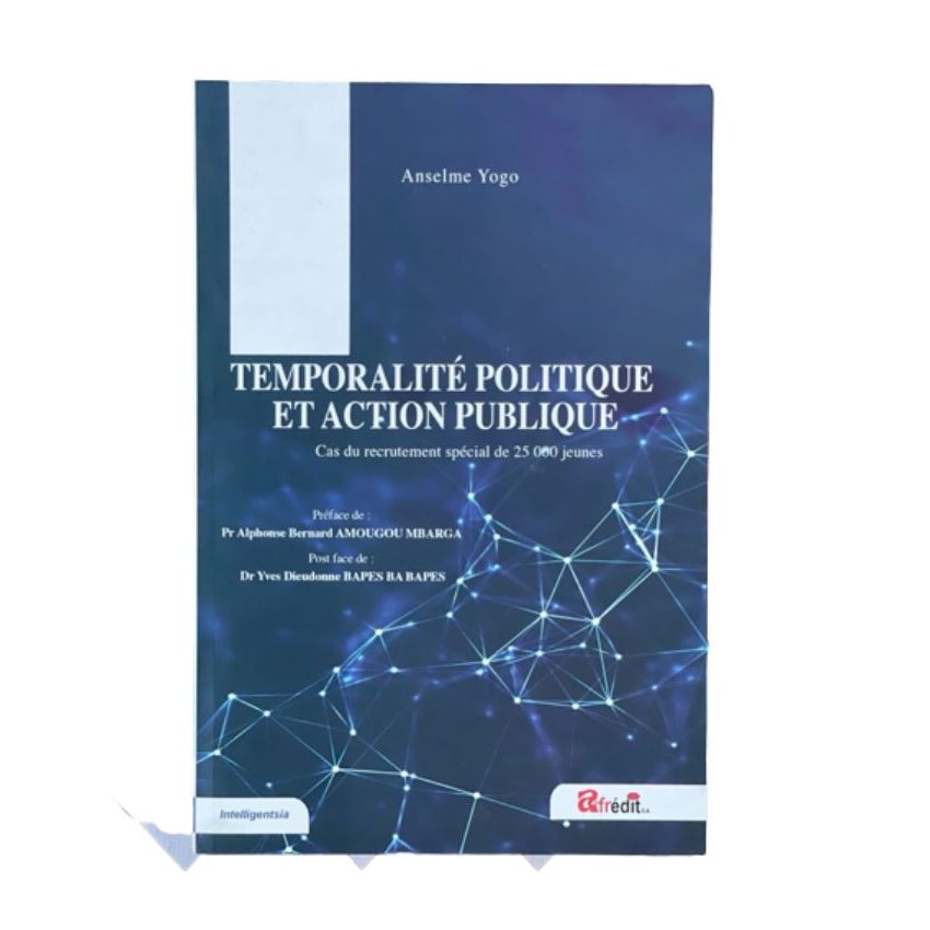 Temporalité Politique et Action Publique, de Anselme YOGO. 2020