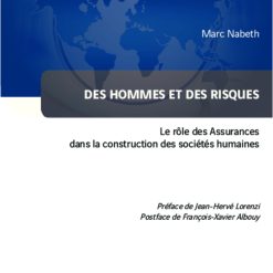 Des Hommes et des Risques : Le Rôle des Assurances dans la Construction des Sociétés Humaines