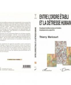 Entre L’ordre Etabli Et La Détresse Humaine De Quelques Travailleurs Sociaux En Formation, De Quelques Exclus, Aujourd’hui