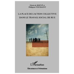La Place De L’action Collective Dans Le Travail Social De Rue