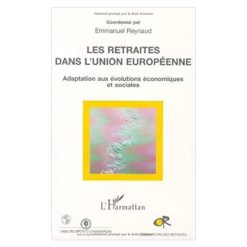 Les Retraités Dans l’Union Européenne (Adaptation Aux Evolutions Economiques Et Sociales)