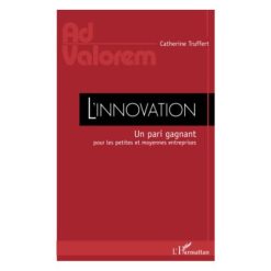 L'innovation: Un Pari Gagnant pour les Petites et Moyennes Entreprises