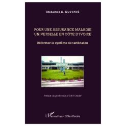 Pour Une Assurance Maladie Universelle En Côte D’ivoire (Réformer Le Système De Tarification)
