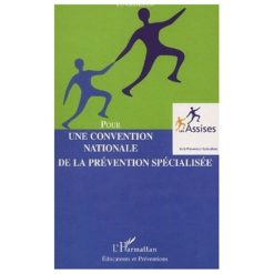 Pour Une Convention Nationale De La Prévention Spécialisée