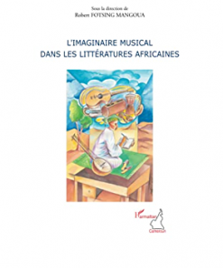 L’Imaginaire Musical dans les Littératures Africaines