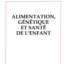 Alimentation, Génétique et Santé de l'Enfant