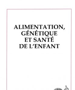 Alimentation, Génétique et Santé de l'Enfant