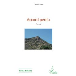 Accord perdu, Poèmes Broché, 1 juillet 2013, de Daouda Pare