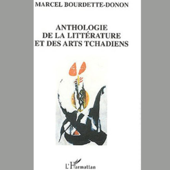 Anthologie de la Littérature et des Arts Tchadiens