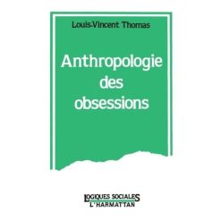 Anthropologie Des Obsessions