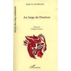 Au large de douleur, Livre broché, 1 janvier 2001, Edition Français de AL HAMDANI SALAH