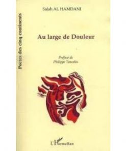 Au large de douleur, Livre broché, 1 janvier 2001, Edition Français de AL HAMDANI SALAH