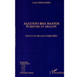 Augusto Roa Bastos Ecriture et Oralité