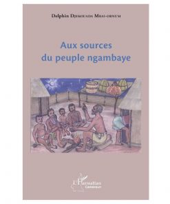 Aux Sources Du Peuple Ngambayes