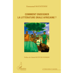 Comment Enseigner la Littérature Orale Africaine ?