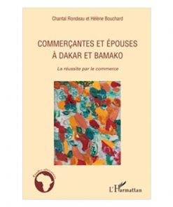 Commerçantes Et Epouses A Dakar Et Bamako La Réussite Par Le Commerce