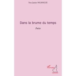 Dans la Brume du Temps Poésie Broché, 1 avril 2011