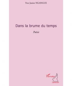 Dans la Brume du Temps Poésie Broché, 1 avril 2011