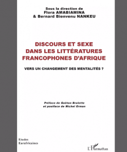 Discours et Sexe Dans les Littératures Francophones D’Afrique : Vers un Changement des Mentalités?