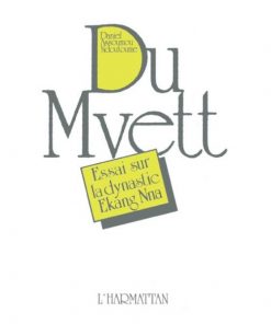 Du Mvett (Essai Sur La Dynastie Ekang Nna)