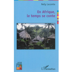 En Afrique, le Temps se Conte