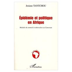 Epidémie Et Politique En Afrique Maladie Du sommeil Et Tuberculose Au Cameroun