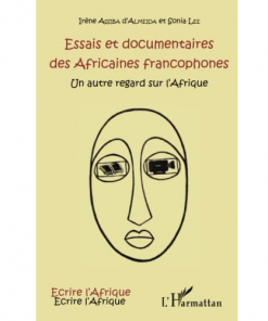 Essais et Documentaires des Africaines Francophones un Autre Regard sur L’Afrique