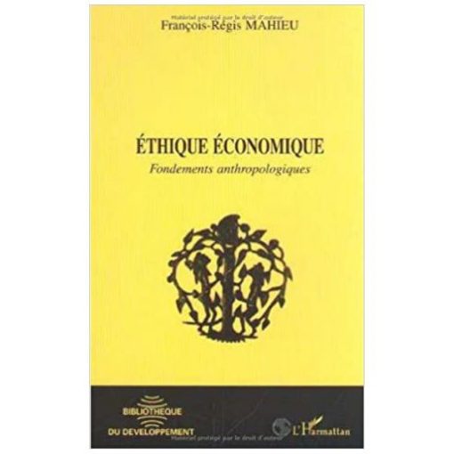 Ethique Economique (Fondements Anthropologiques)