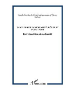 Familles et Parentalité : Rôles et Fonctions Entre Tradition et Modernité