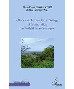 L’A-Fric de Jacques Fame Ndongo et la Rénovation de l’Esthétique Romanesque