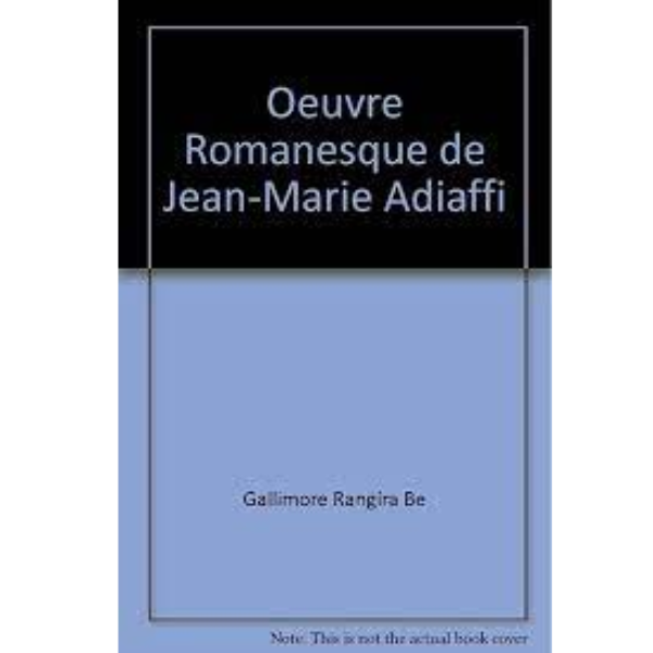 L’Œuvre Romanesque de Jean-Marie Adiaffi