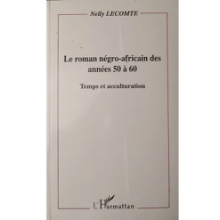 Le Roman négro-Africain des Années 50-60