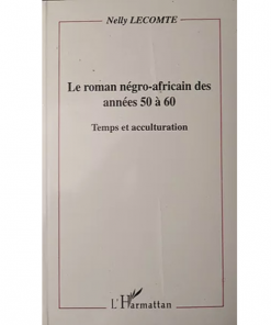 Le Roman négro-Africain des Années 50-60